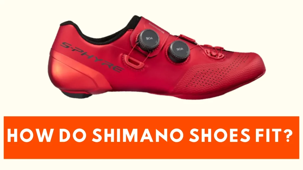 HOW DO SHIMANO SHOES FIT 