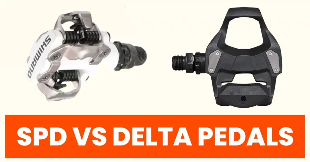 SPD Vs Delta Pedals 