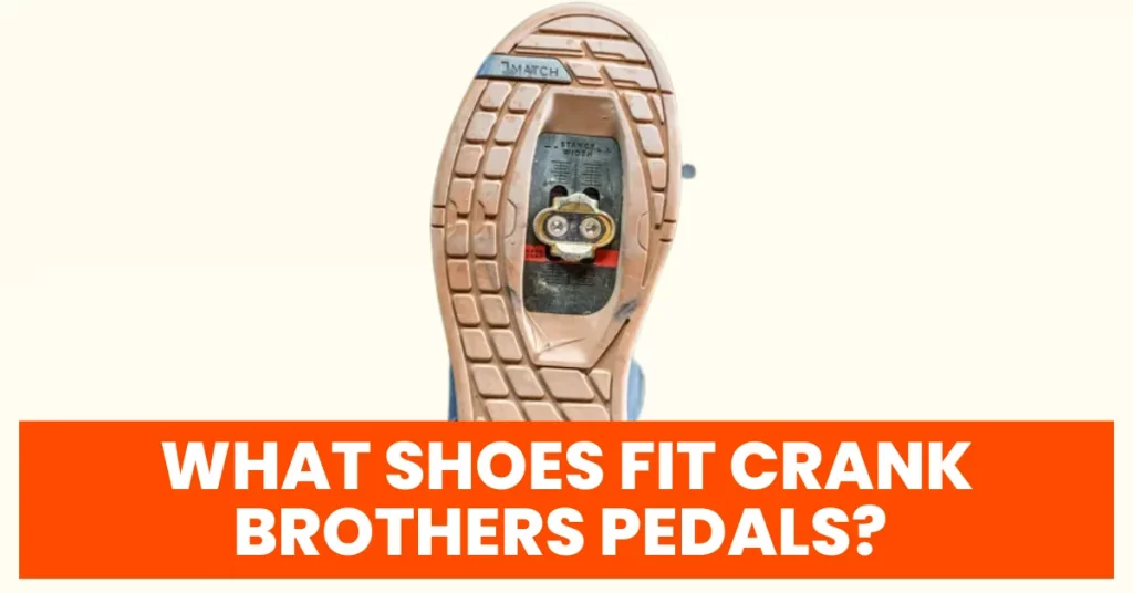 What Shoes Fit Crank Brothers Pedals 