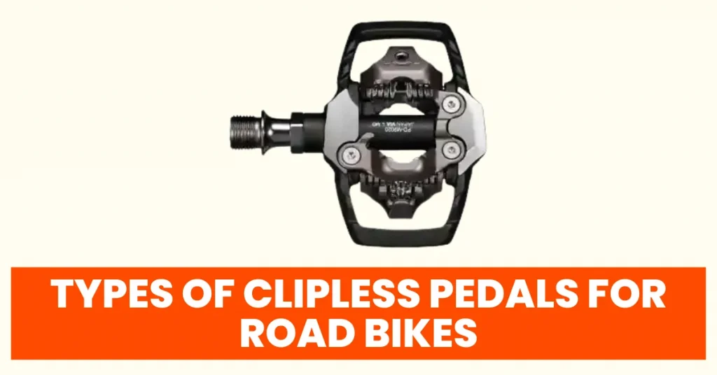 Types of clipless pedals for road bikes