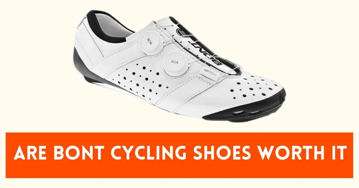Are Bont Cycling Shoes Worth it