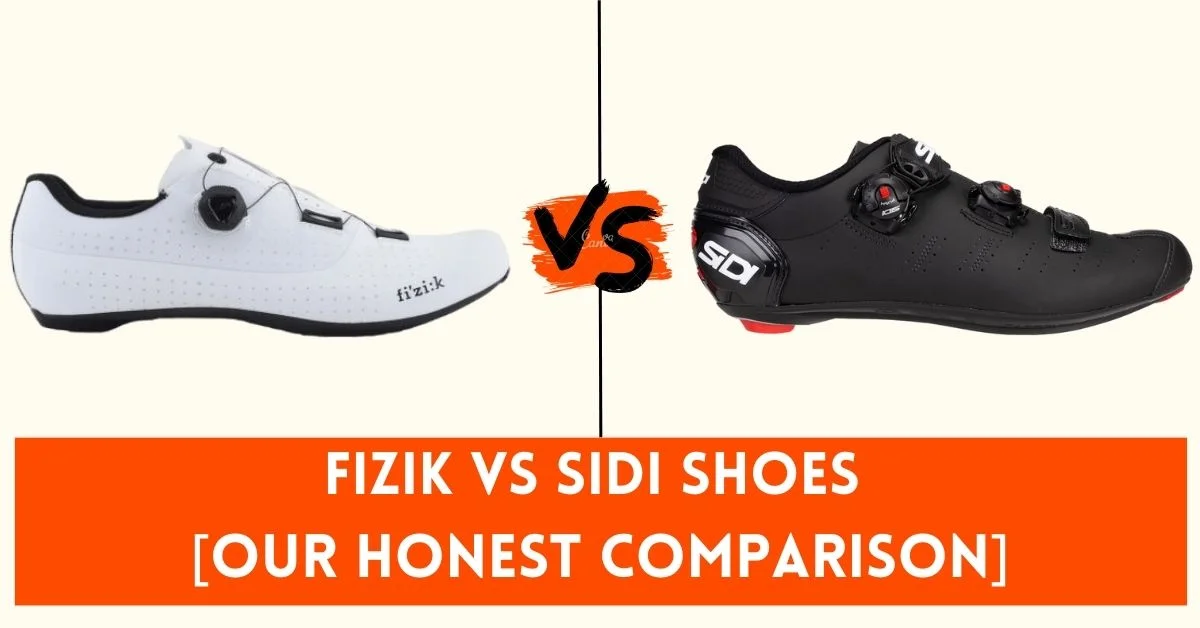Fizik Vs SIDI Shoes [Our Honest Comparison]