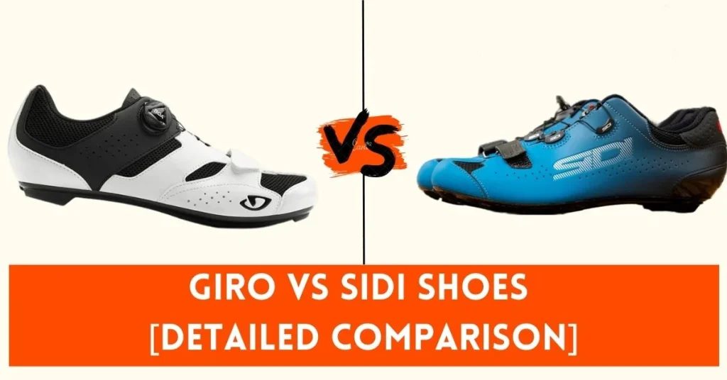 Giro Vs SIDI Shoes [Detailed Comparison]