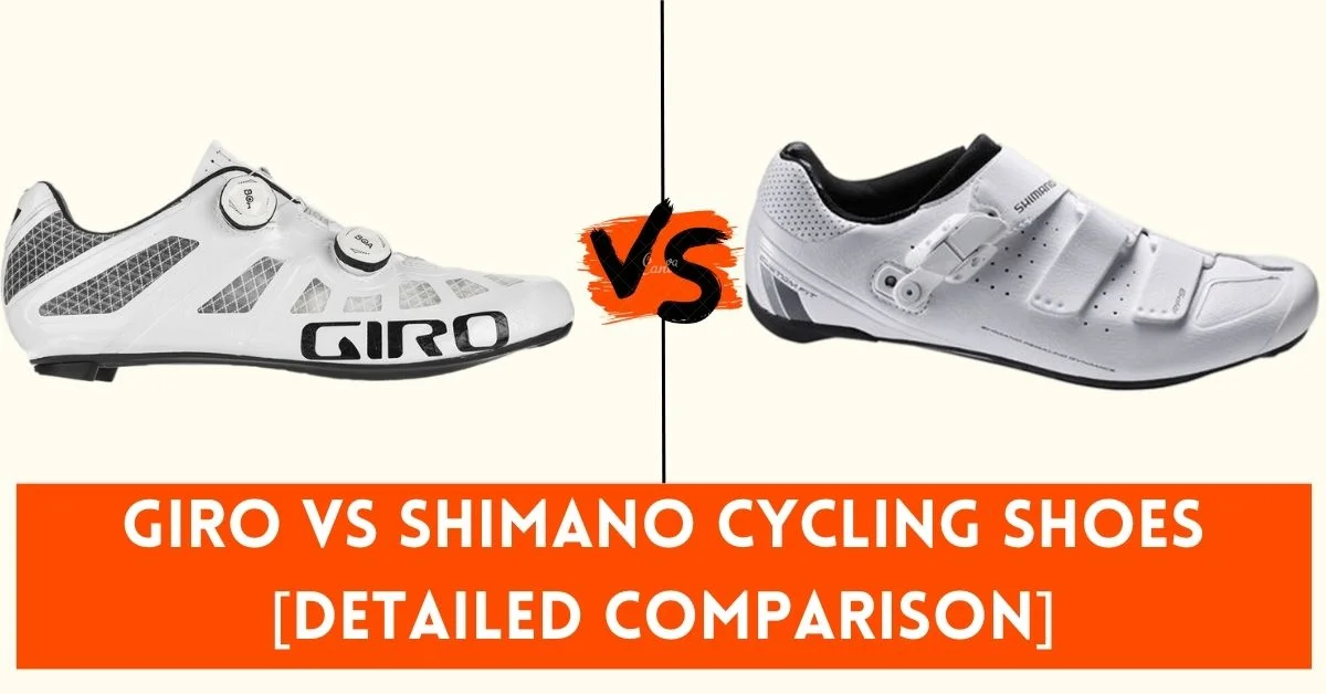 Giro Vs Shimano Cycling Shoes [Detailed Comparison]
